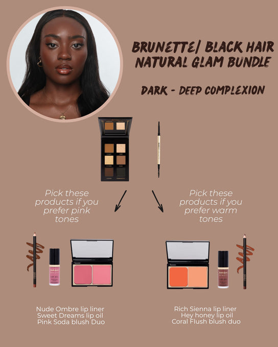 Brunette/ Black Hair Deep Complexion Natural Glam
